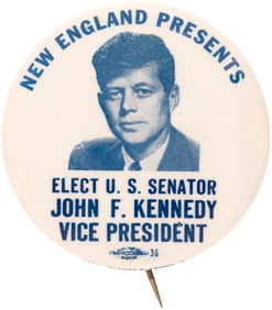"NEW ENGLAND PRESENTS" JOHN F. KENNEDY 1956 VICE PRESIDENTIAL BUTTON.
