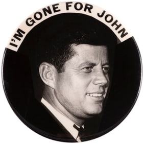 KENNEDY "I'M GONE FOR JOHN" ICONIC 1960 JFK CAMPAIGN PORTRAIT BUTTON.