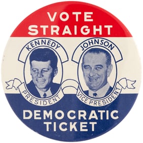 KENNEDY & JOHNSON "VOTE STRAIGHT DEMOCRATIC TICKET" LITHO JUGATE BUTTON.