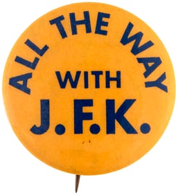 KENNEDY "ALL THE WAY WITH J.F.K." 1960 SLOGAN BUTTON DARK YELLOW VARIETY.