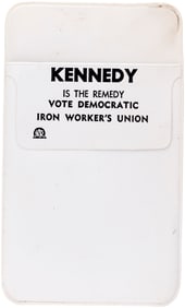 "KENNEDY IS THE REMEDY VOTE DEMOCRATIC IRON WORKER'S UNION" 1960 POCKET PROTECTOR.