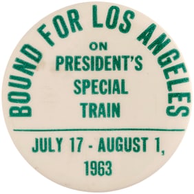 KENNEDY "BOUND FOR LOS ANGELES ON PRESIDENT'S SPECIAL TRAIN" 1963 BUTTON.