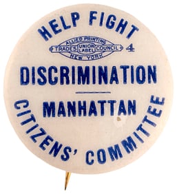 "HELP FIGHT DISCRIMINATION MANHATTAN CITIZENS' COMMITTEE" NEW YORK CITY CIVIL RIGHTS BUTTON.