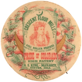 CRESCENT FLOUR MILLS/PRIDE OF COLORADO ADVERTISING BUTTON.