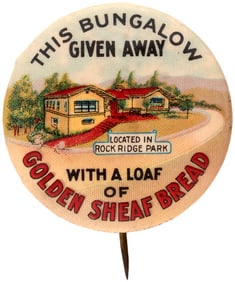 GOLDEN SHEAF BREAD GREAT COLOR BUNGALOW GIVE AWAY AD BUTTON.