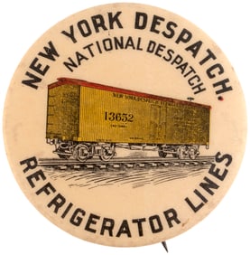 EARLY REFRIGERATOR RAIL CAR c. 1900 BUTTON FROM NEW YORK DESPATCH.