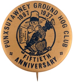 PUNXSUTAWNEY GROUND HOG CLUB FIFTIETH ANNIVERSARY 1887-1937 RARE BUTTON.