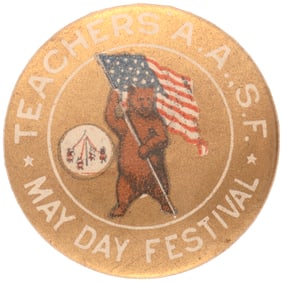 SAN FRANCISCO TEACHERS MAY DAY FESTIVAL BUTTON FIRST SEEN.