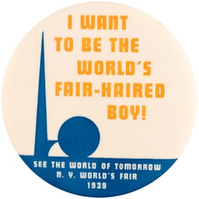 RARE 1939 BIG SOUVENIR BUTTON "I WANT TO BE THE WORLD'S FAIR-HAIRED BOY."
