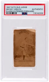 1887 N172 OLD JUDGE MICKEY WELCH (HOF) RIGHT ARM EXTENDED FORWARD ROOKIE-ERA PSA AUTHENTIC.