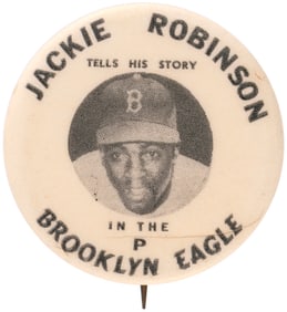1949 JACKIE ROBINSON (HOF) BROOKLYN EAGLE NEWSPAPER BUTTON - FIRST SEEN LETTER "P"