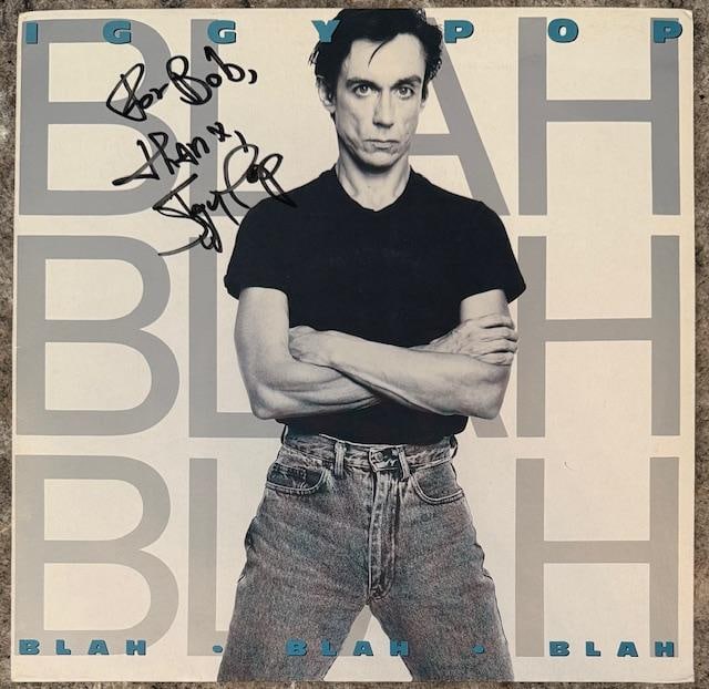 Iggy Pop Signed "Blah Blah Blah" LP Album (Third Party Guaranteed): "Blah Blah Blah" LP album signed on the cover in black felt tip marker by musician Iggy Pop, who also added the message, "For Bob thanx." Measuring approximately 12" x 12" and in fine condition. Recor