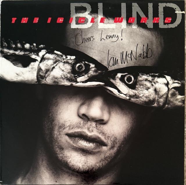 The Icicle Works: Ian McNabb Signed "Blind" LP Album (Third Party Guaranteed): "Blind" LP album signed on the cover in black felt tip marker by The Icicle Works band member Ian McNabb, who also included the message "Cheers Lenny!" before his signature. Measuring approximately