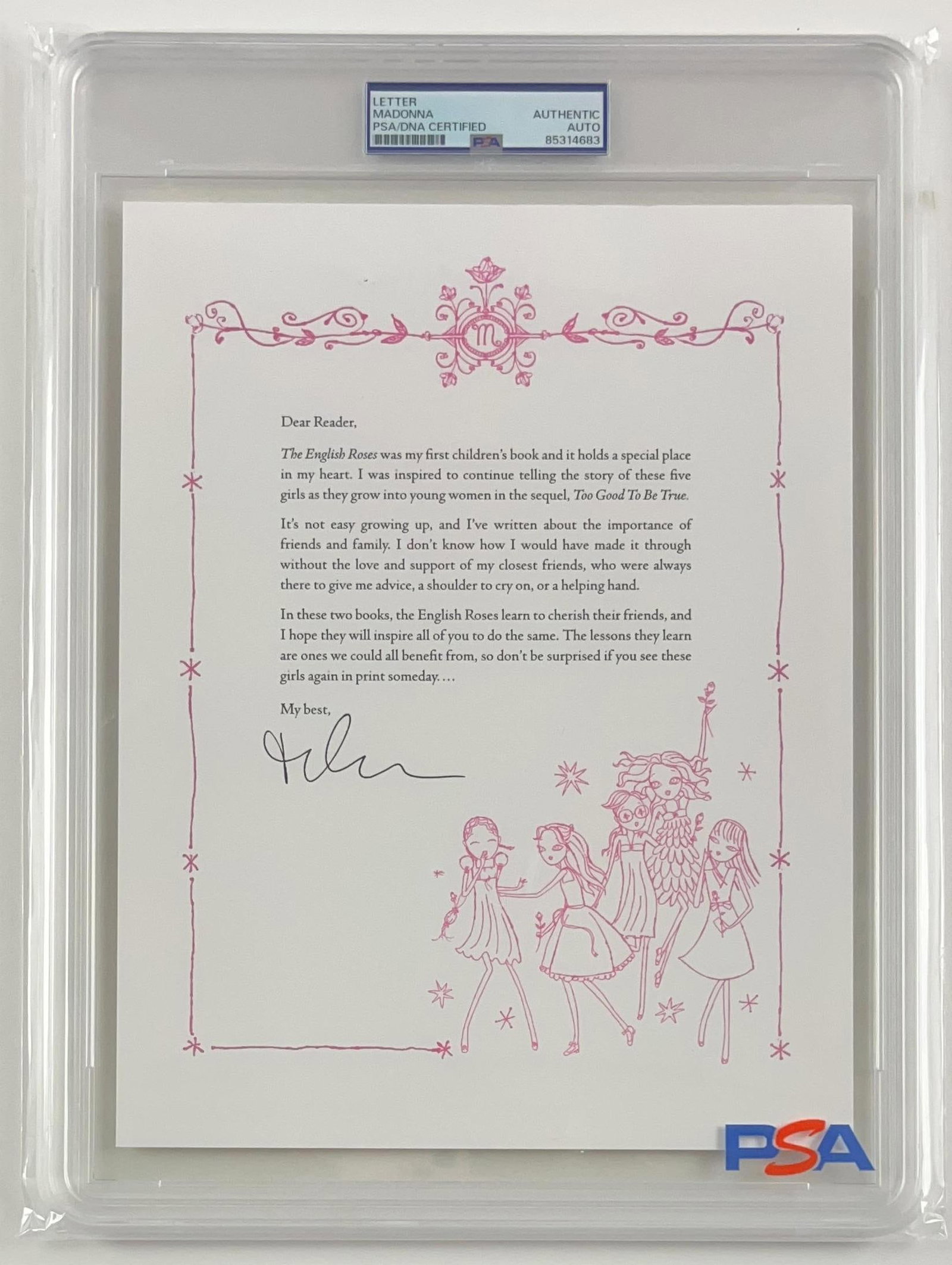 Madonna Signed "The English Roses" Children's Books Letter (Beckett Encapsulated): White 10.25" x 8" letter addressed to the reader concerning her books "The English Roses" and "Too Good to Be True" signed in black ballpoint pen by musician Madonna. In fine condition. Encapsulated