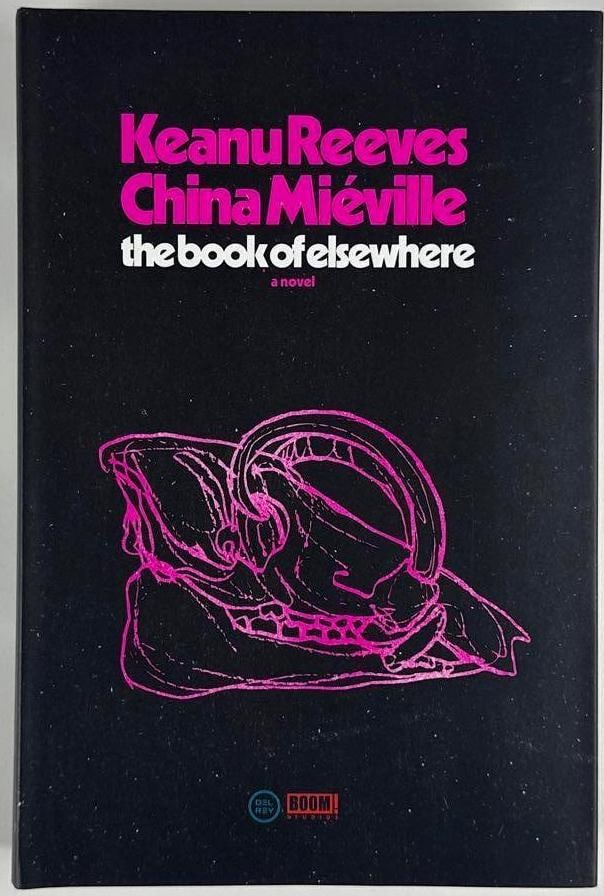 Keanu Reeves & China Mieville Signed "The Book of Elsewhere" First Edition Book (Third Party) - 3