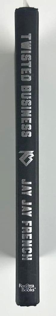 Twisted Sister: Jay Jay French Signed "Twisted Business" Book (Third Party Guaranteed) - 2