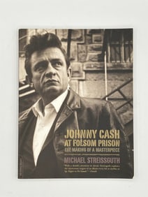 Johnny Cash at Folsom Prison Making of a Masterpiece by Michael Streissguth. 2004.