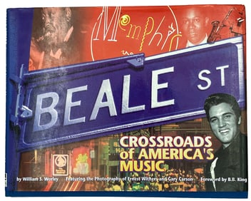 Worley, William S. - Beale Street: Crossroads of America's Music - Taylor Trade - 1998 - Hardcover.
