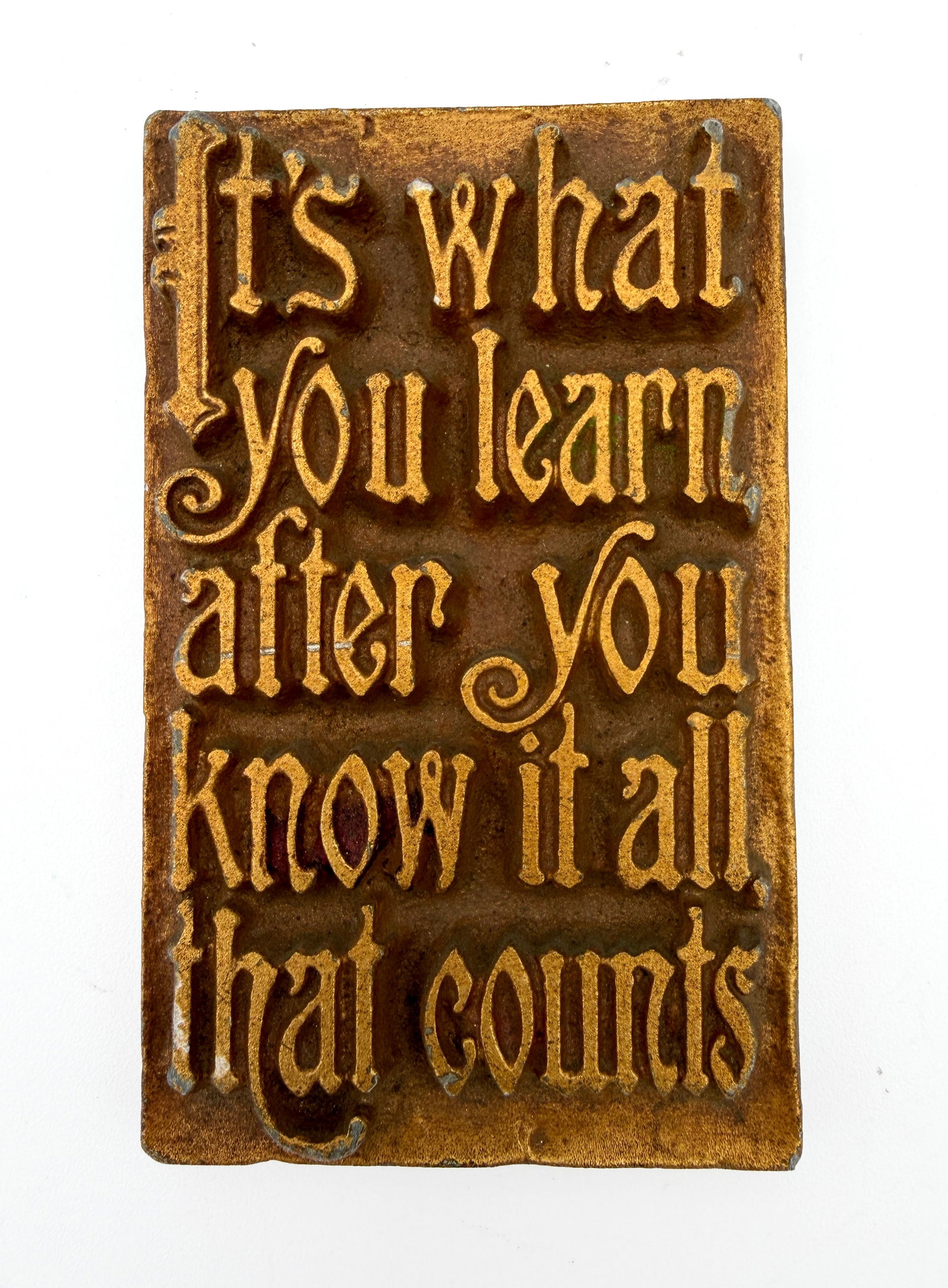 1928 Mitchell Art Co. Bronze plaque: "It's what you learn after you know it all that counts" inspirational metal plaqueSmall 1928 A.E. Mitchell Art Co. "It's what you learn" Bronze Cast Metal Plaque. Rare. "It's what you learn after you 