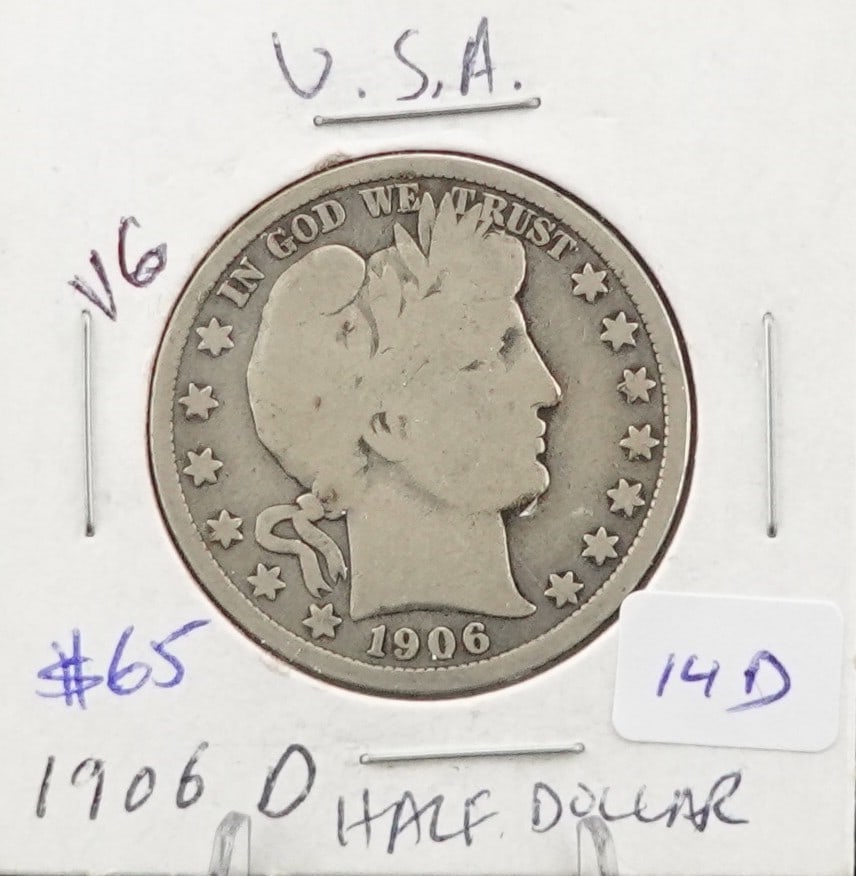1906-D Barber Half Dollar: Great Date and Rarer Mint Mark! Low Estimate: 54 High Estimate: 60