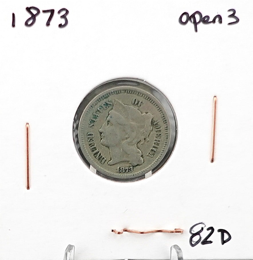 1873 3 Cent Piece: Open 3 and Rarer Date! High Estimate: 50Low Estimate: 30
