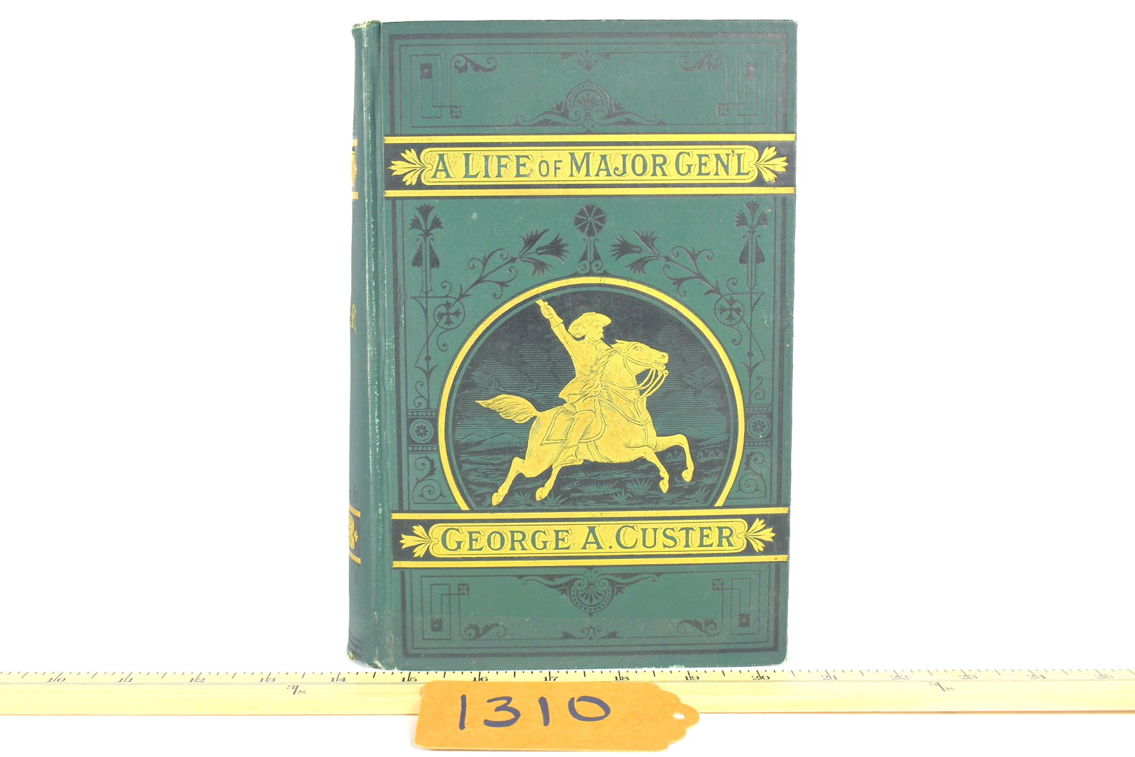 A Life Of Major General George A Custer Book: Inscription: E. Gertrude Zoller March 11. 1878 By Fredrick Whittaker Copyright 1876
