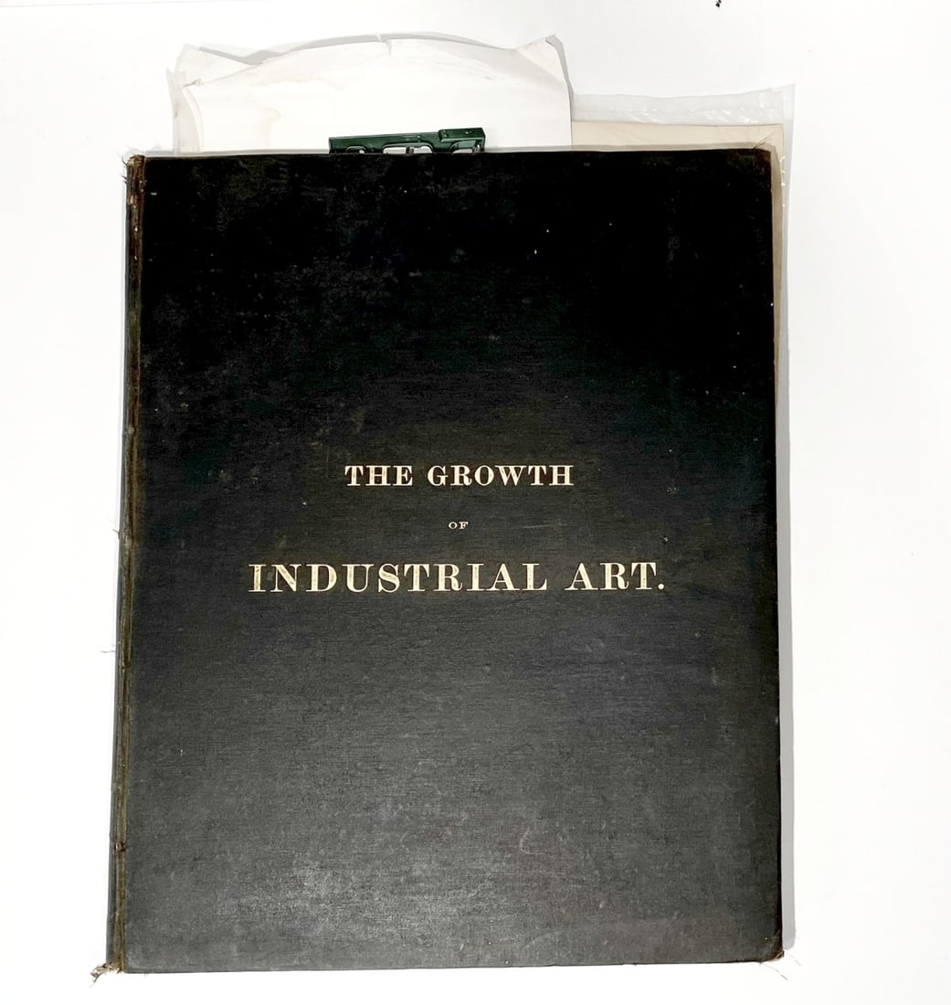 The Growth of Industrial Art by Hon. Benj. Butterworth: The Growth of Industrial Art by Hon. Benj. Butterworth, First Edition, Government Printing Office, Washington 1888. Size: folio Full page illustrations throughout. Additional page 75 and spinning fram