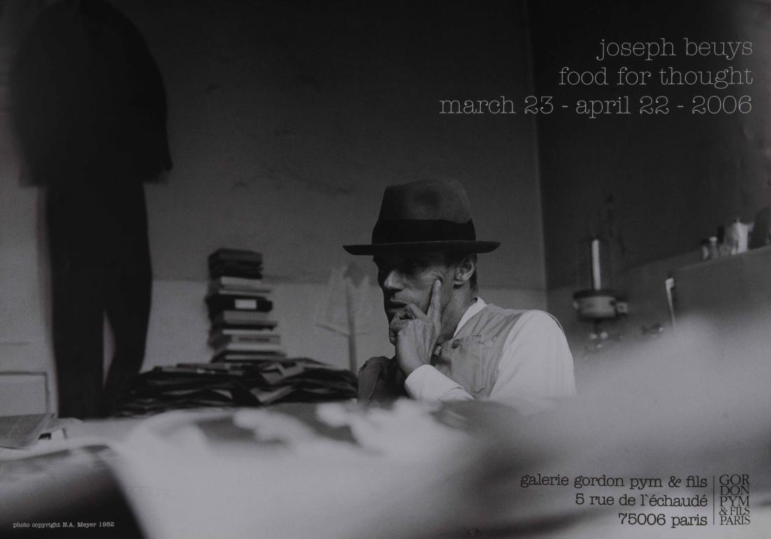 Joseph BEUYS Affiche d’exposition Offset 50 x 70: Joseph BEUYS Affiche d’exposition Offset 50 x 70 cm (à vue). Affiche de l’exposition « Food for Thought», Galerie Gordon Pam & Fils, Paris, 2006