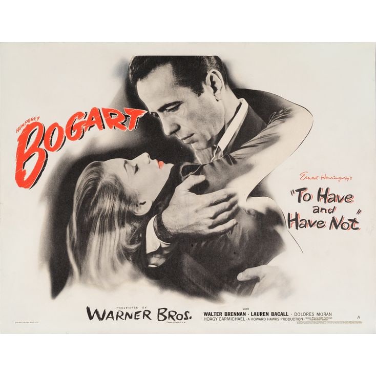 TO HAVE AND HAVE NOT - Half Sheet (22" x 28"); Style A; Very Fine- on Paper: TO HAVE AND HAVE NOT Half Sheet (22" x 28"); Style A ; Very Fine- on Paper Warner Bros., 1944 Featuring a beautiful image of Humphrey Bogart and Lauren Bacall, this "