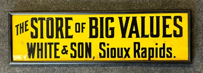 The Store Of Big Values White & Son, Sioux Rapids Tin Advertising Store Sign