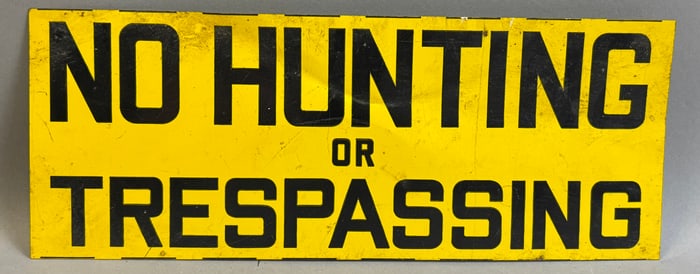 No Hunting Or Trespassing SST Tin Metal Sign Ca. 30s40s