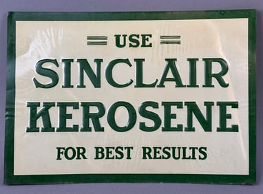 Use Sinclair Kerosene For Best Results SST Embossed Metal Sign