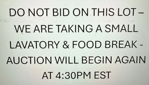 AUCTION WILL BEGIN AGAIN AT 4:30PM EST