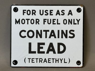 Contains Lead Motor Fuel Only Tetraethyl SSP Gas Pump Sign