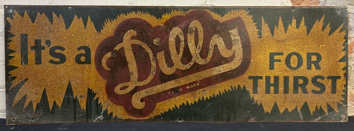 It's A Dilly For Thirst SST Painted Metal Soda Pop Sign