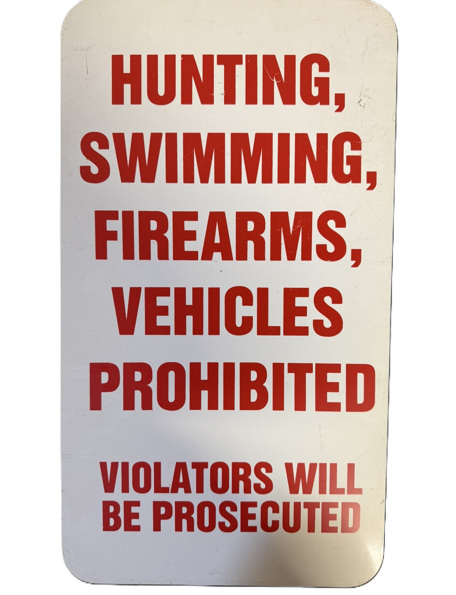 Hunting Swimming Firearms Vehicles Prohibited SST Sign (1 of 6)
