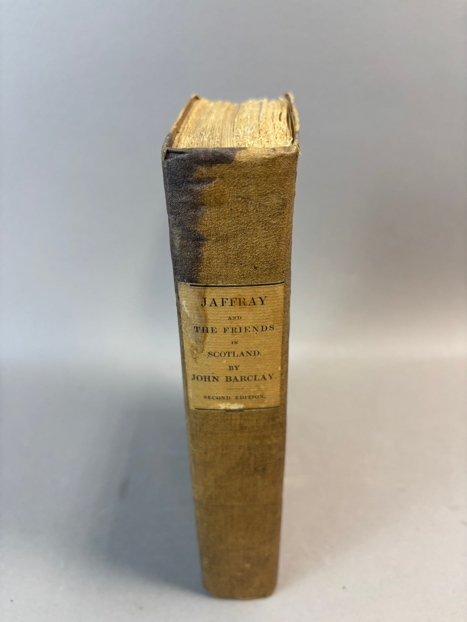 1834 John Barclay Diary of Alexander Jaffray Quaker History Inscribed: Early 19th century religious and historical volume titled Diary of Alexander Jaffray, Provost of Aberdeen, with memoirs concerning the rise, progress, and persecutions of the Society of Friends (Quake