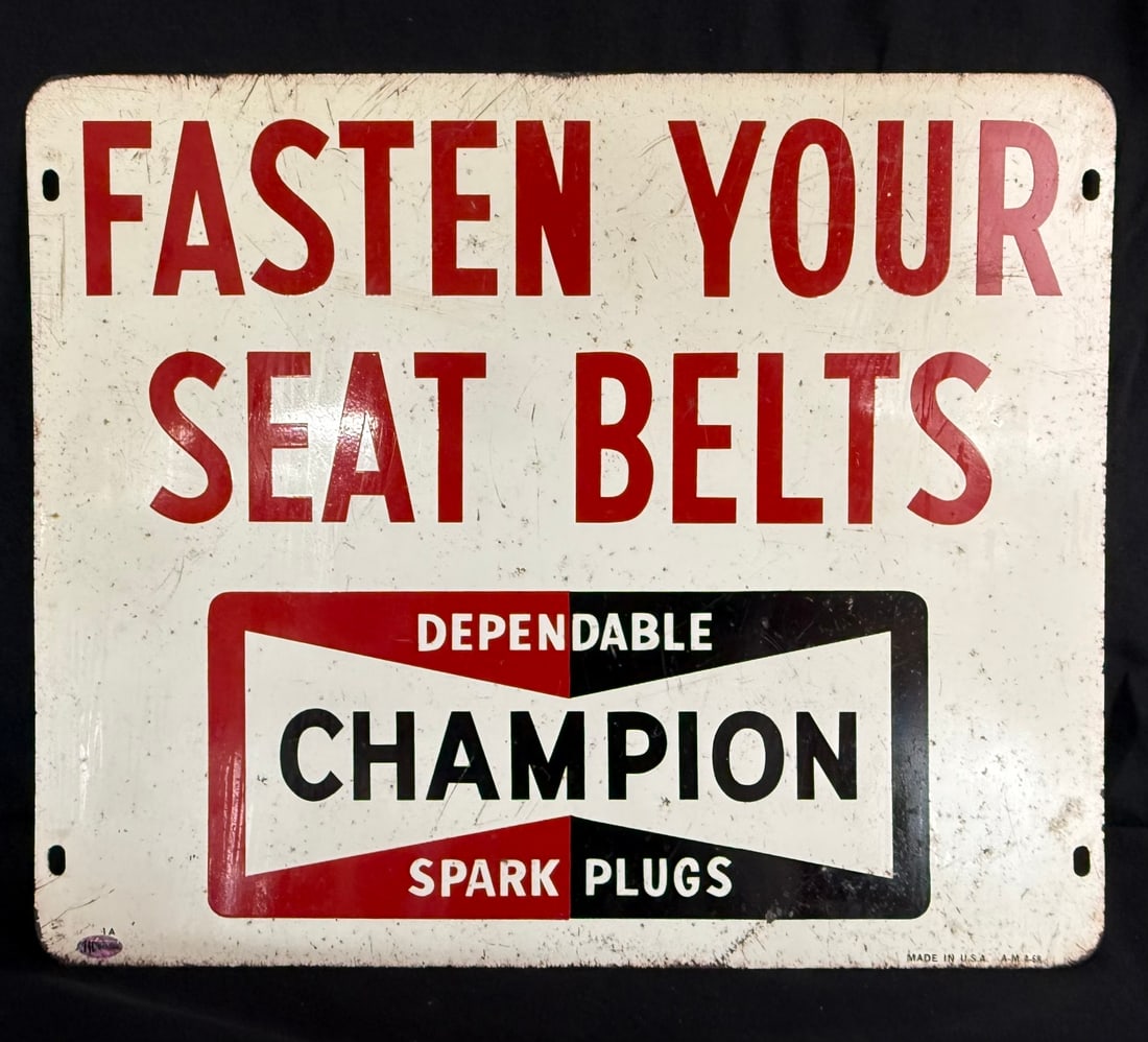 Champion Dependable Spark Plugs Fasten Seat Belts DST Sign: TAC 019046 - Measures 17.5" x 14.5" - Marked Made In USA A-M 4-68