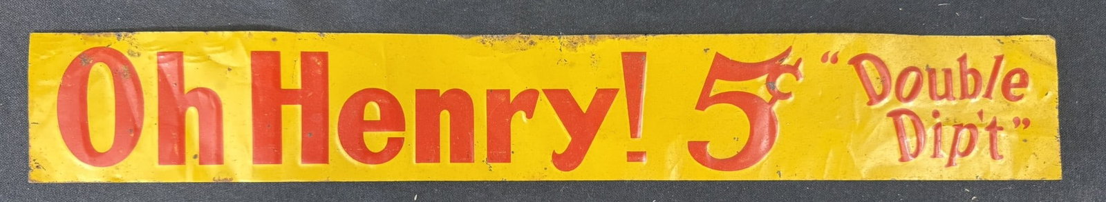 Oh Henry 5 Cents Double Dip't SST Embossed Metal Strip Sign: 19" x 3"