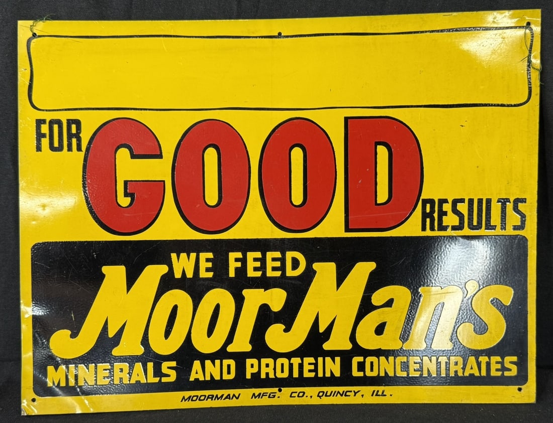 For Good Results We Feed Moor Mans Minerals Proteins SST Sign: 16" x 12"