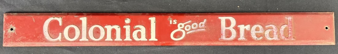 Colonial Is Good Bread SST Tin Embossed Door Push Sign: 27.5" x 3"