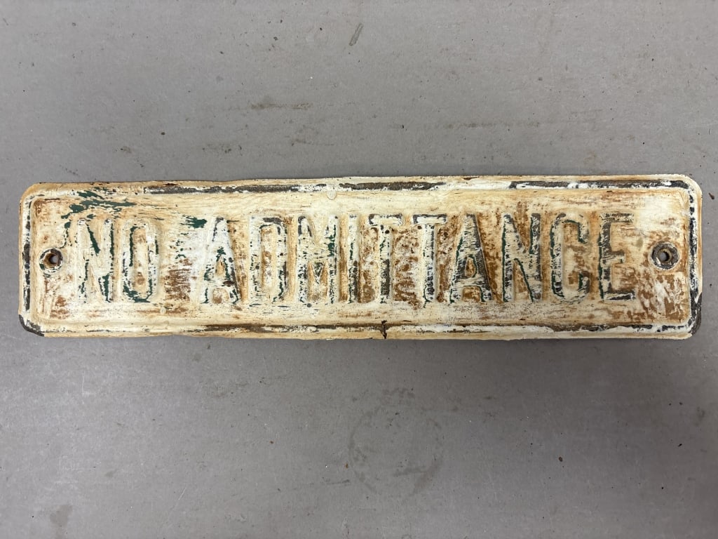 Antique No Admittance Metal Embossed Door Sign: See all photos as a better idea of condition.