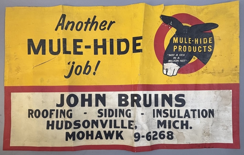 Mule Hide John Bruins Hudsonville Michigan Poster: Great original thick stock paper advertising sign by Mule Hide. Torn as shown. Dated 6-55. Measures 35.5" x 21.75"