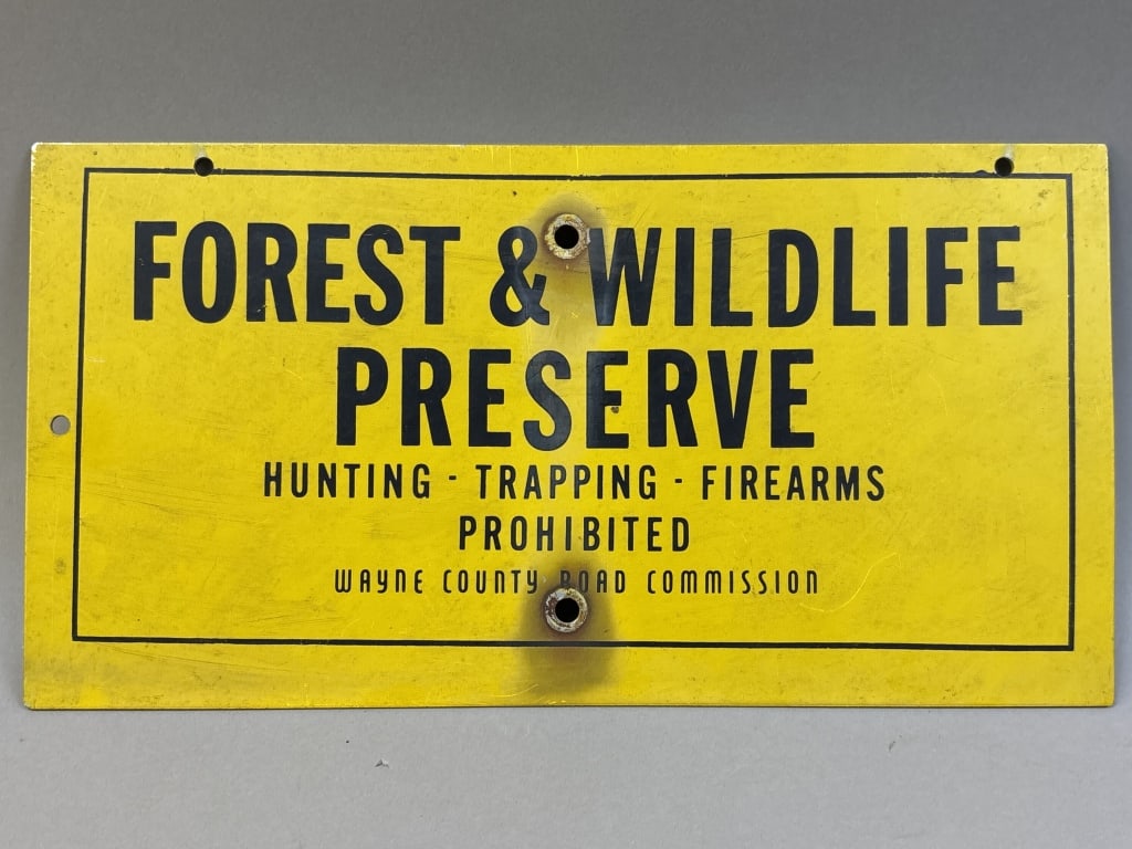 Wayne County Road Commission Forest Metal Sign: 11 1/2" x 6" Forest & Wildlife Preserve Hunting-Trapping-Fhirearms Prohibited