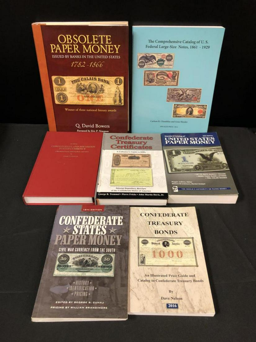 Lot Of Confederate & Obsolete Currency Books: Lot Of Confederate & Obsolete Currency Reference Books. Lot of 7 books including Obsolete Paper Money by Q. David Bowers, The Comprehensive Catalog of US Federal Large Size Notes 1861-1929 by Chamblis