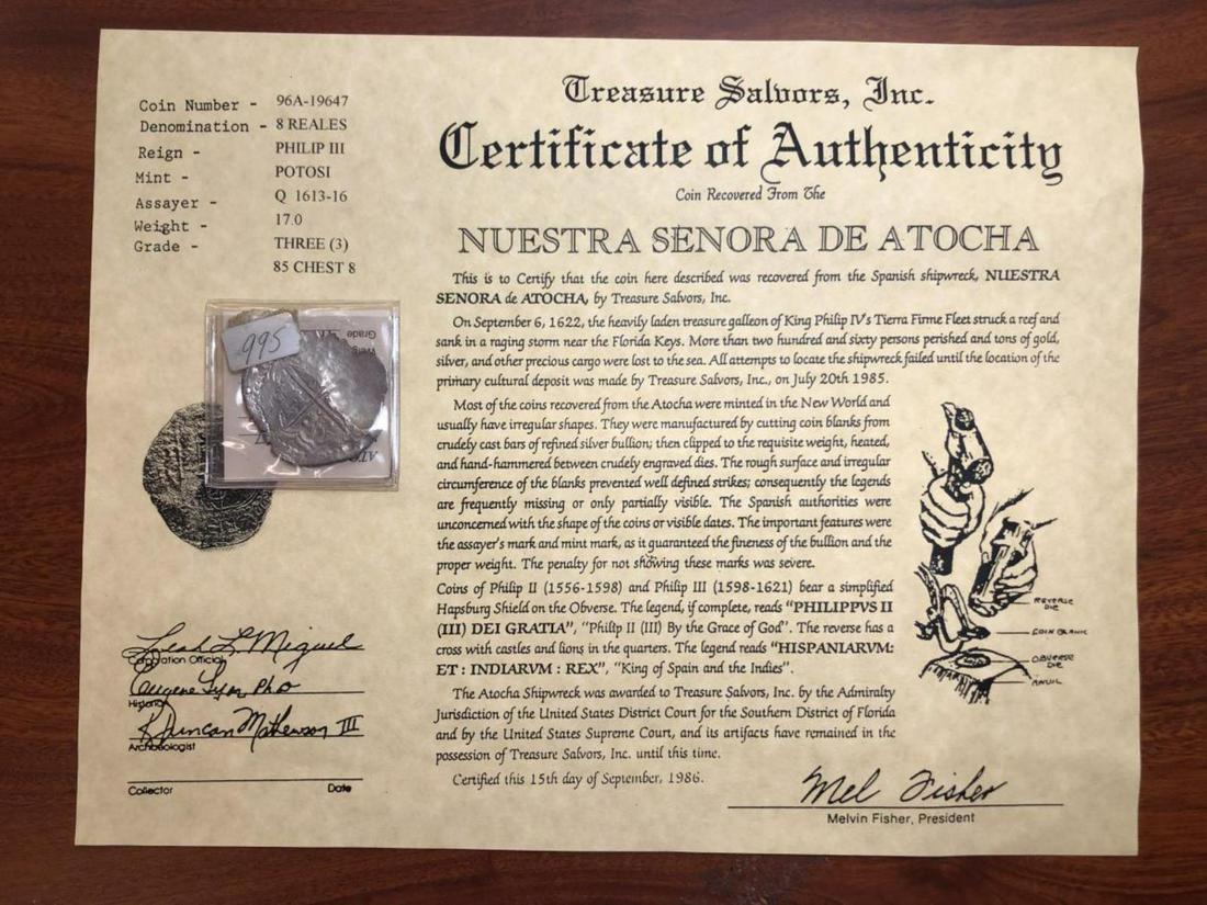 Atocha Silver 8 Reale Grade 3 Photo Certificate: Atocha Silver 8 Reale Grade 3, with Photo Certificate from Mel Fisher's Treasure Salvors, Inc. Recobered fro teh Atocha, this 8 Reale was struck at the Potosi Mint under the reign of King Philip III.