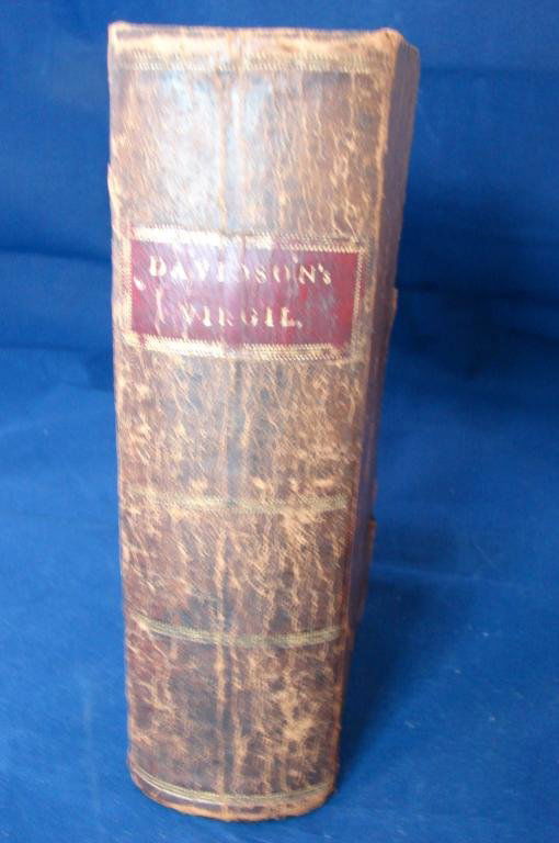 1811 Edition of Davidson's Virgil: 1811 edition of Davidson's Virgil inscribed to Jason H. Archer, February 2, 1811. All pages intact, leather binding cracked in places (but it's 200 years old!)