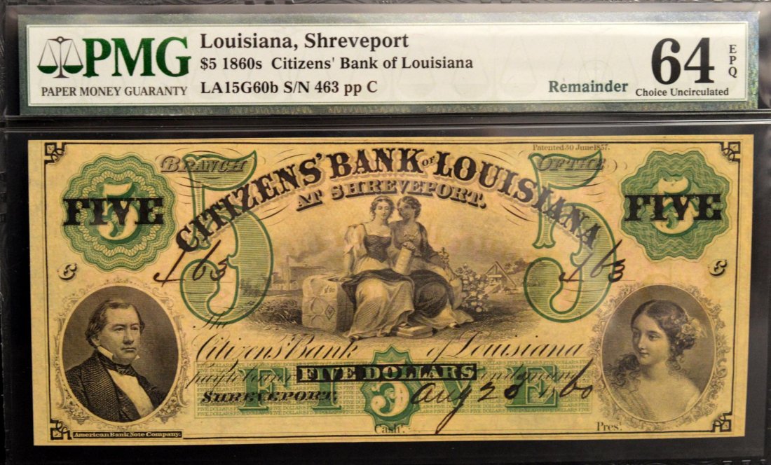 1860s $5 Citizens Bank LA Shreveport PMG CU 64 EPQ: 1860's $5 The Citizens' Bank of Louisiana at Shreveport Obsolete Banknote Remainder PMG Choice Uncirculated 64 Exceptional Paper Quality, LA 15G60b S/N 463 pp C