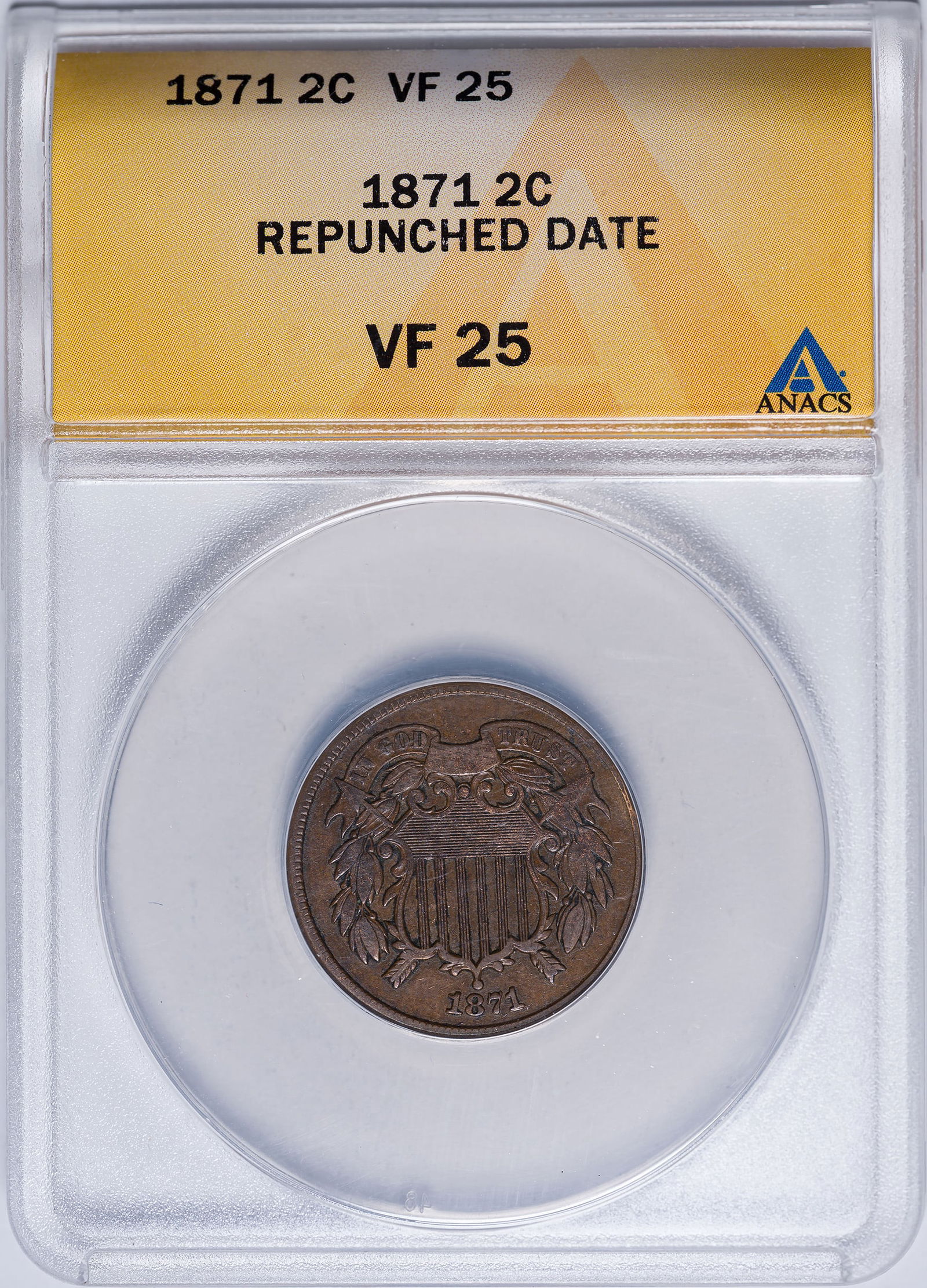 ANACS VF-25 1871 RePunched Date Two Cent Piece: Light brown. Shows doubling at the date which can easily be seen at the bottoms of the 7 and 1.