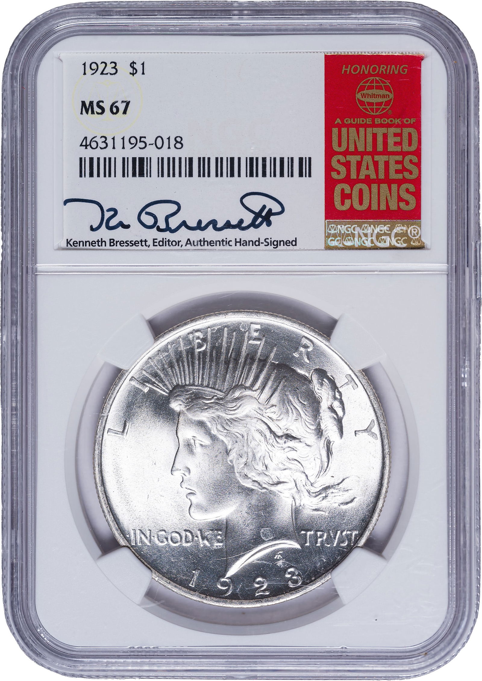 NGC MS-67 1923 Peace Dollar: In a Red Book label insert NGC holder autographed by Ken Bressett. Brilliant and lustrous. Only 11 examples of the date, a figure that could include resubmissions, have been called MS-67 by NGC, with